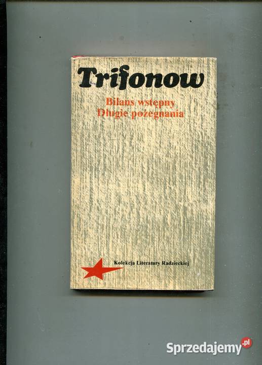 Bilans wstępny Długie pożegnania Jurij Trifonow