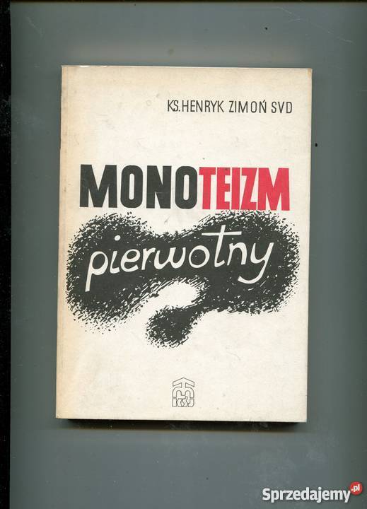 Monoteizm pierwotny Henryk Zimoń Szczecin