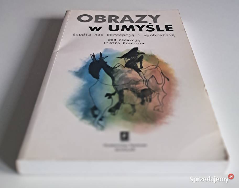 Obrazy w umyśle Piotr Francuz Warszawa
