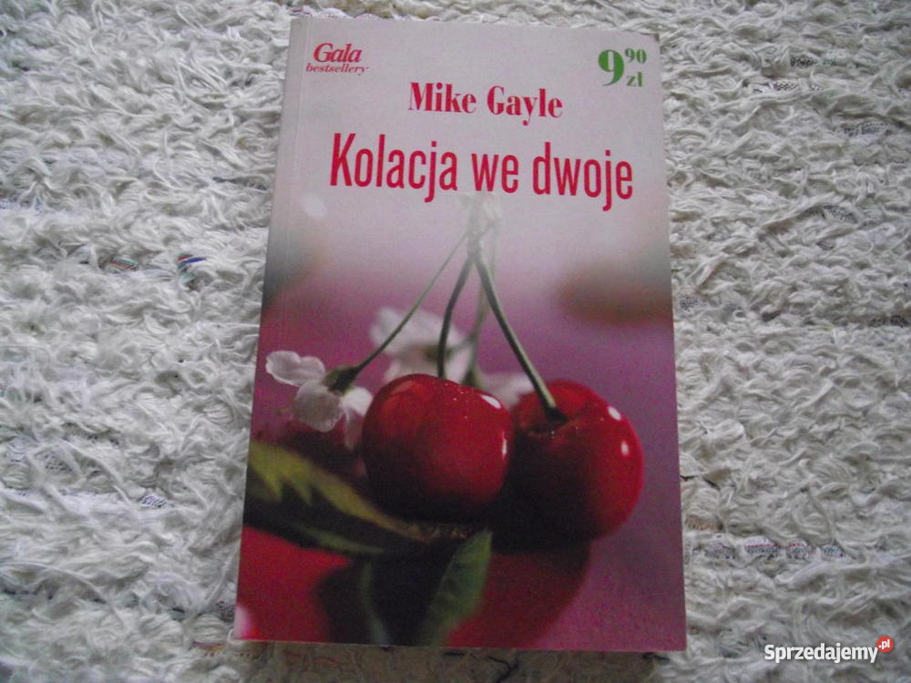 KOLACJA WE DWOJE Mike Gayle Proza i poezja Rogoźno sprzedam