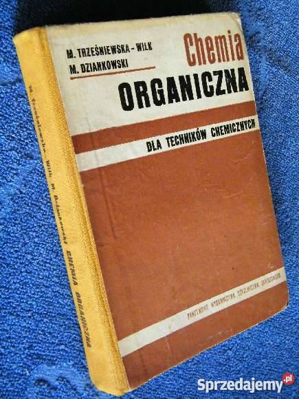 CHEMIA ORGANICZNA TRZEŚNIEWSKAWILK DZIANKOWSKI chemia, biochemia Szczecin