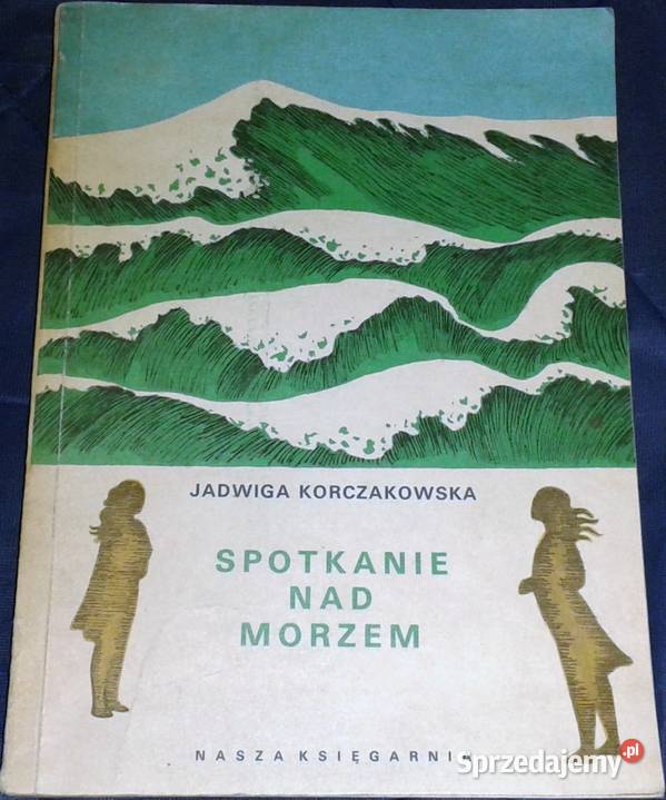 Spotkanie morzem Jadwiga Korczakowska Chełm