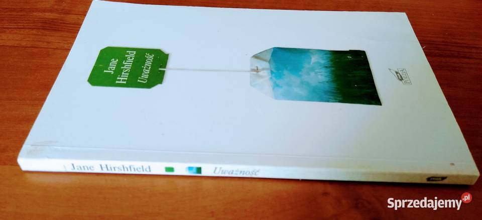 Uważność Jane Hirshfield Rok wydania 2002 Gdańsk