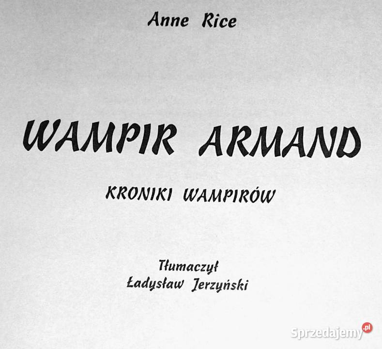 Wampir Armand Anne Rice Chełm sprzedam