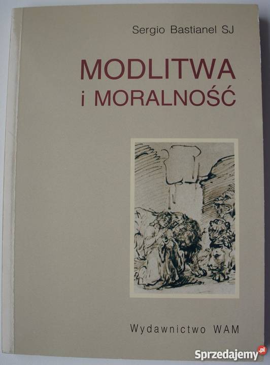 NOWA!! książka Modlitwa i moralność Sergio Bastianel SJ