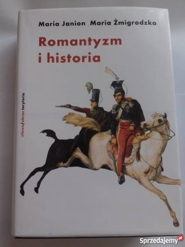 ROMANTYZM I HISTORIA JANION ŻMIGRODZKA Słupsk
