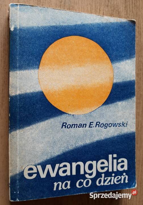 Ewangelia na co dzień Roman E Rogowski