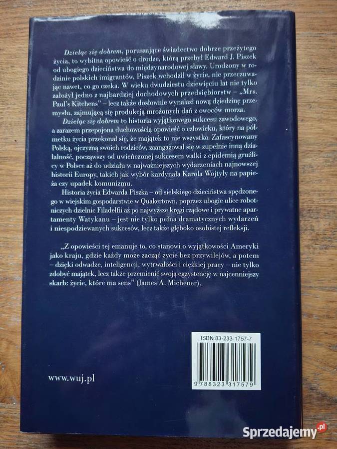 Dzieląc się dobrem Wspomnienia Edwarda J Piszka twarda z obwolutą Pozostałe Kraków