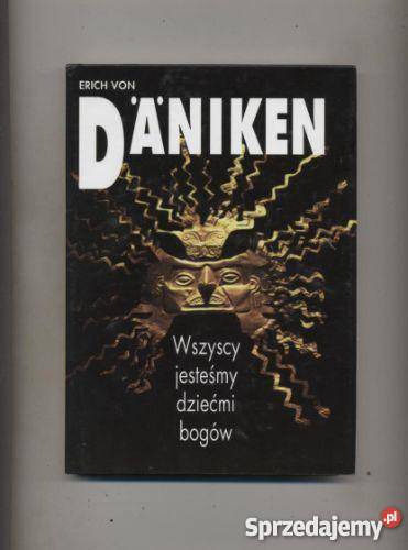 Daniken von E Wszyscy jesteśmy dziećmi bogów