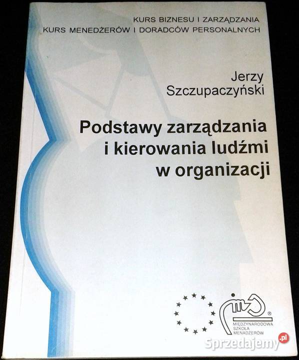 Podstawy zarządzania i kierowania ludźmi w
