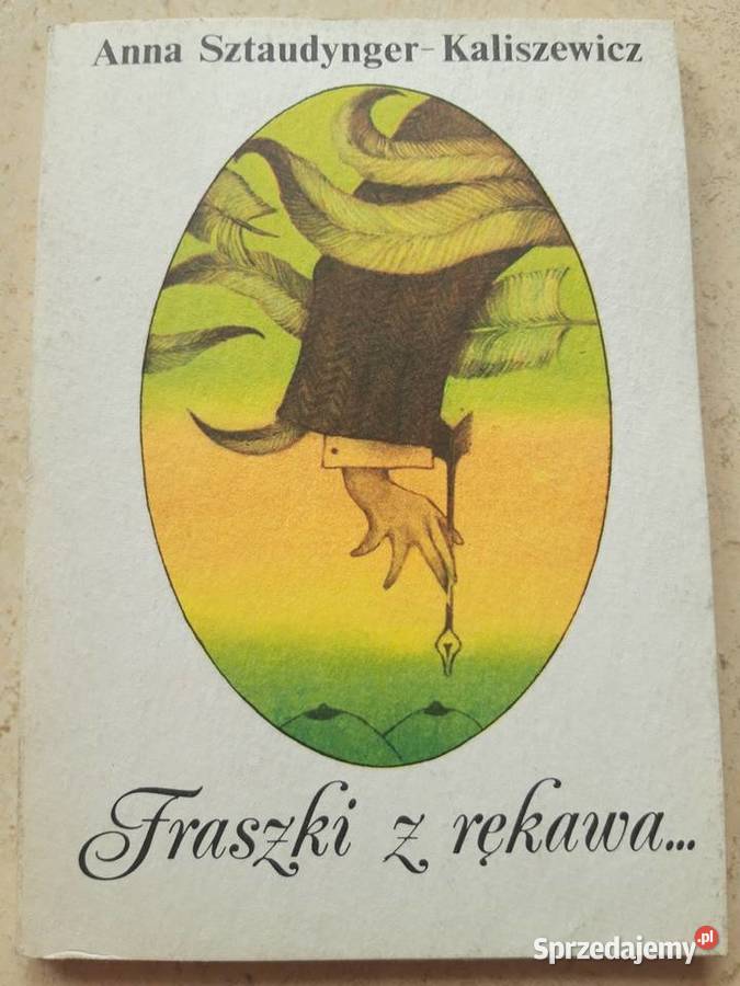 Fraszki z rękawa Anna Sztaudynger Kaliszewicz Bielsko-Biała sprzedam