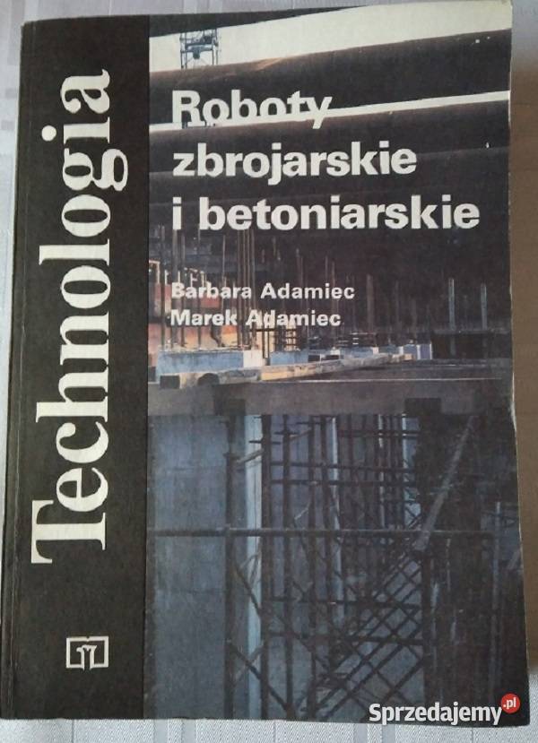 Roboty zbrojarskie i betoniarskie Rok wydania 1989 Książki naukowe i popularnonaukowe Wieprz