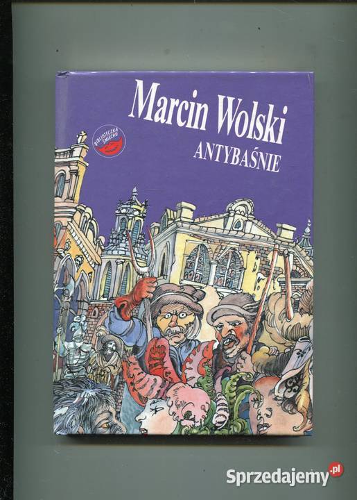 Antybaśnie Tomik z wolszczyzną Marcin Wolski zachodniopomorskie Szczecin