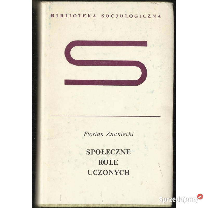 Społeczne Role Uczonych Znaniecki Florian Łódź