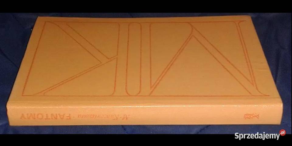 Fantomy Maria Kuncewiczowa twarda z obwolutą Chełm