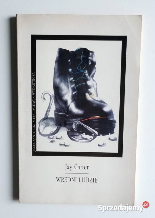 Wredni ludzie Jay Carter Rok wydania 1993 Bełchatów