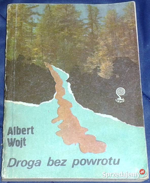 Droga bez powrotu Albert Wojt