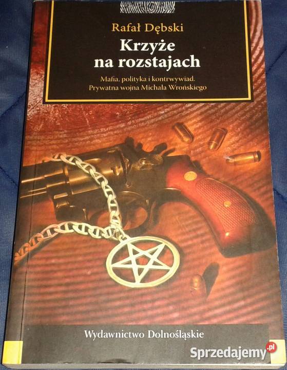 Krzyże na rozstajach Rafał Dębski