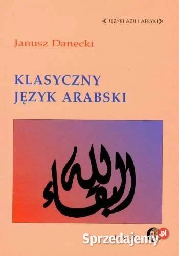 Klasyczny język arabski - Janusz Danecki