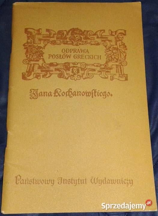 Odprawa posłów greckich Jan Kochanowski Kultura i Rozrywka Chełm