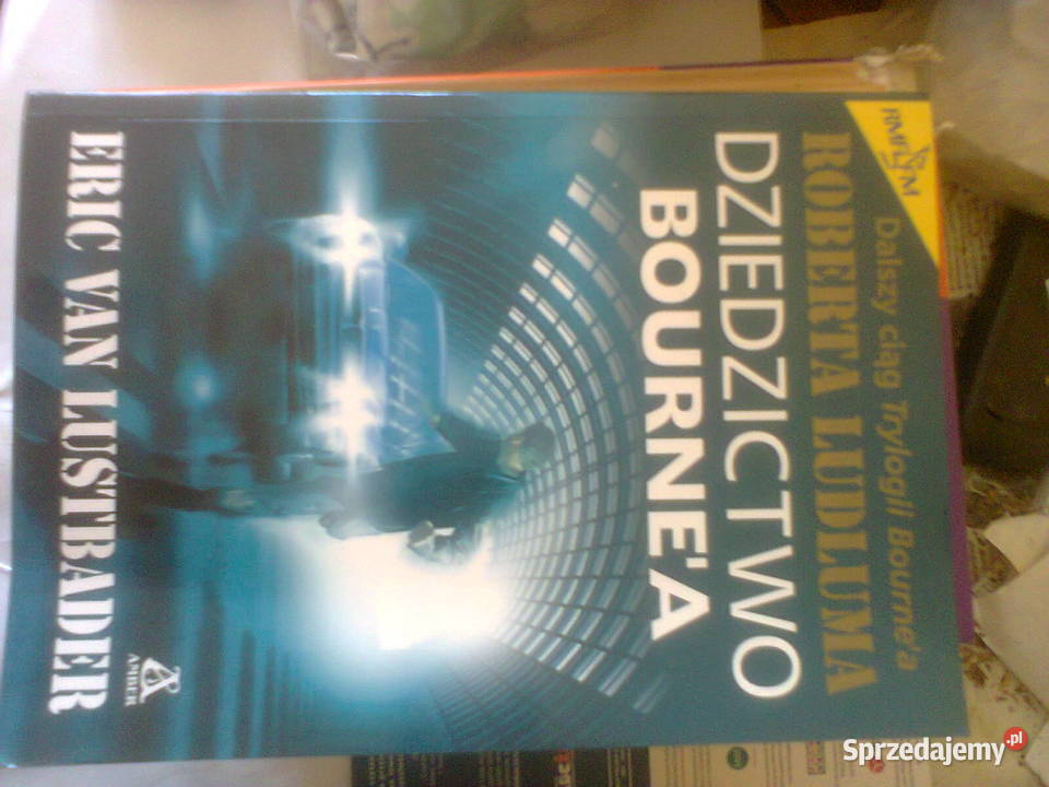 Dziedzictwo Bournea Eric Van Lustbader mazowieckie Warszawa