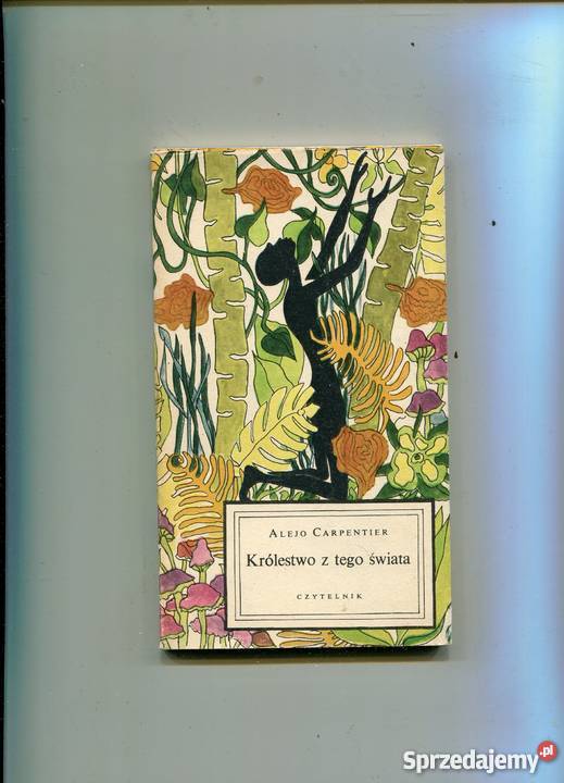 królestwo z tego świata Alejo Carpentier zachodniopomorskie Szczecin