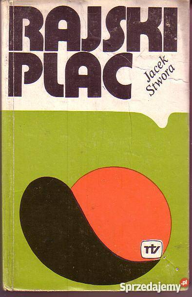 8459 RAJSKI PLAC JACEK STWORA literatura piękna - proza polska
