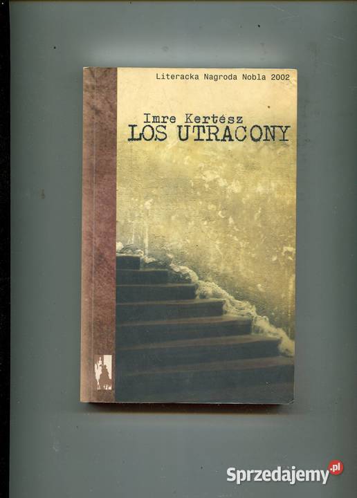 Los utracony Imre Kertesz zachodniopomorskie Szczecin