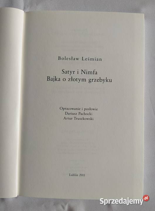 Satyr i Nimfa Bajka o złotym grzebyku Bolesław Rok wydania 2011 podlaskie Hajnówka