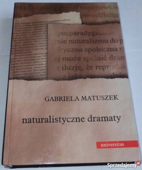 NATURALISTYCZNE DRAMATY MATUSZEK GABRIELA Słupsk