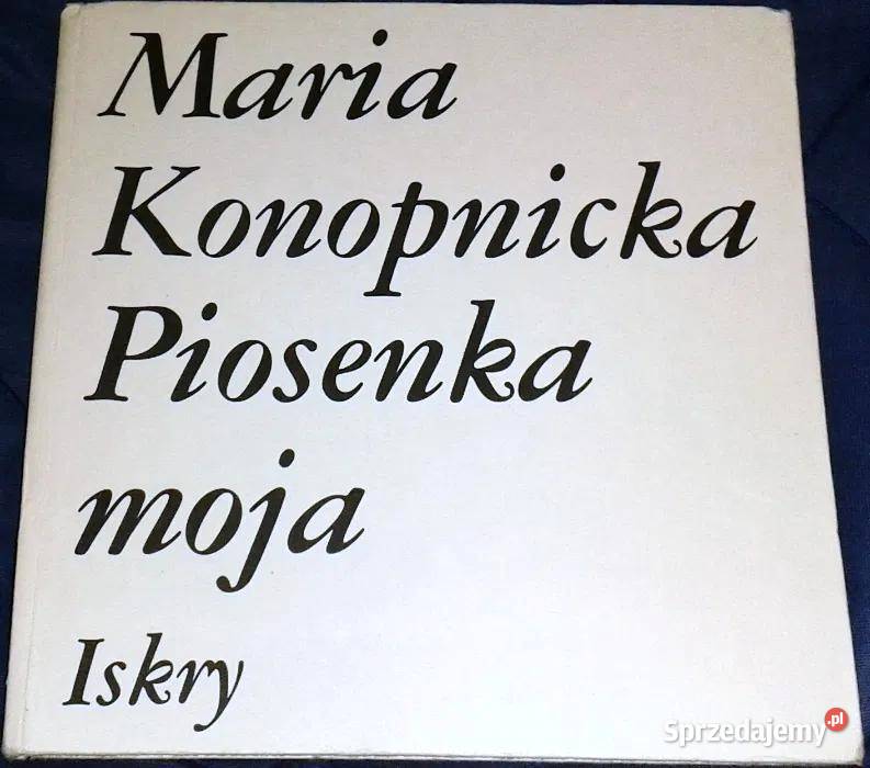 Piosenka moja Maria Konopnicka Chełm