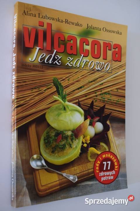 Vilcacora jedz zdrowo A Lubowska JOssowska Chełmno