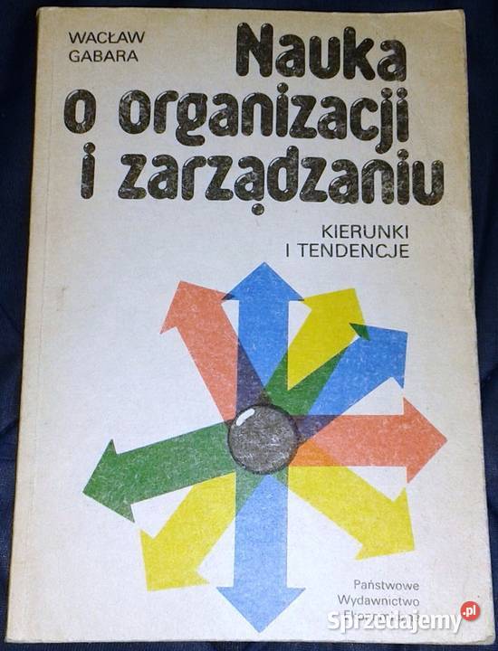 Nauka o organizacji i zarządzaniu Wacław Gabara sprzedam