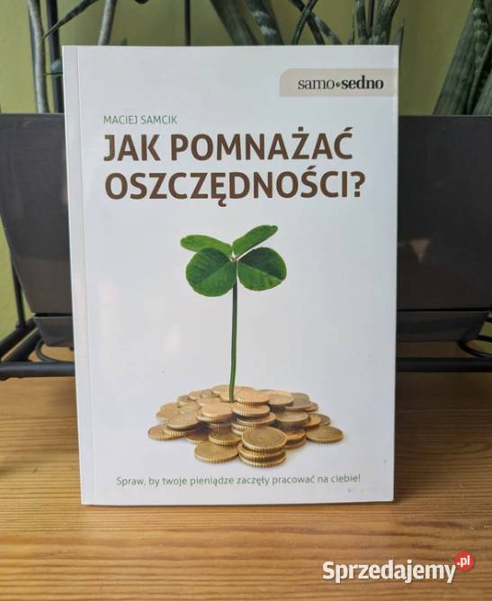 pomnażać oszczędności Maciej Samcik