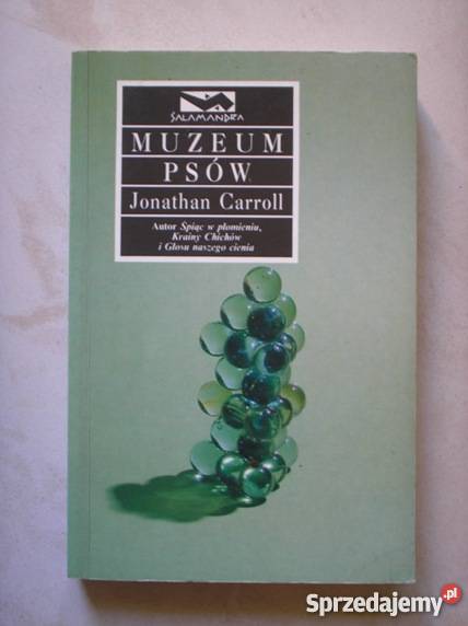 Jonathan Carroll Muzeum psów małopolskie Kraków