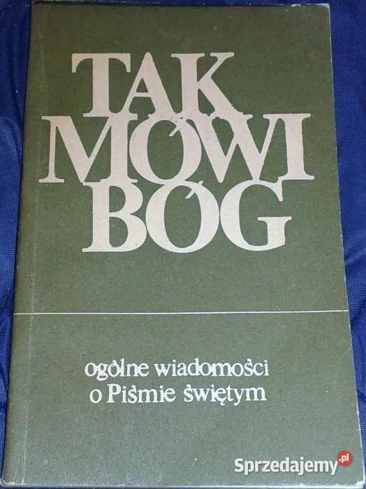 Tak mówi Bóg Ogólne wiadomości o Piśmie Świętym Rok wydania 1984 lubelskie Chełm