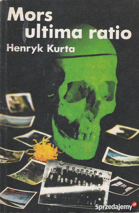 Mors ultima ratio H Kurta Rok wydania 1979 Pozostałe lubelskie Puławy