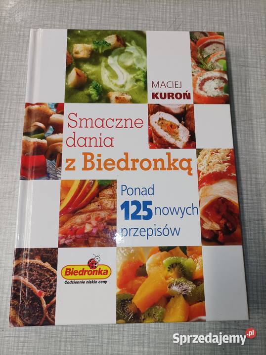 Smaczne dania z Biedronką Maciej Kuroń Pozostałe Toruń sprzedam