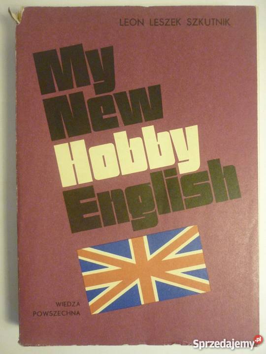 MY HOBBY ENGLISH LEON LESZEK SZKUTNIK Elbląg