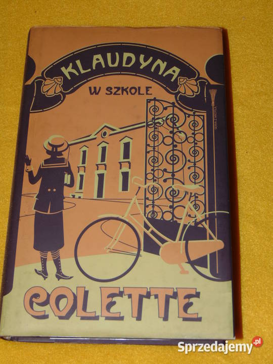 Klaudyna w szkole Sidonie Gabrielle Colette twarda z obwolutą Lublin