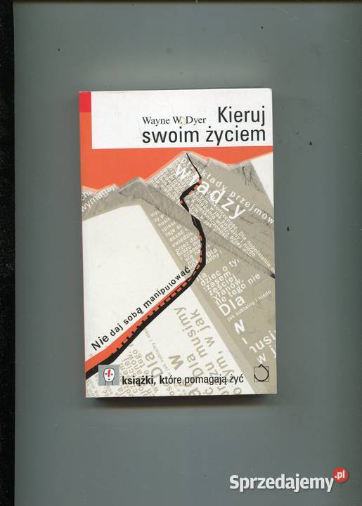 Kieruj swoim życiem Wayne Dyer Szczecin