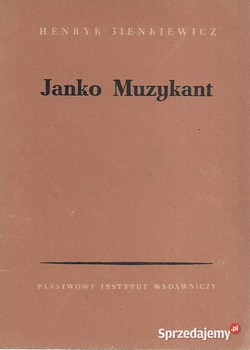 Janko muzykant H Sienkiewicz Rok wydania 1954 Puławy sprzedam