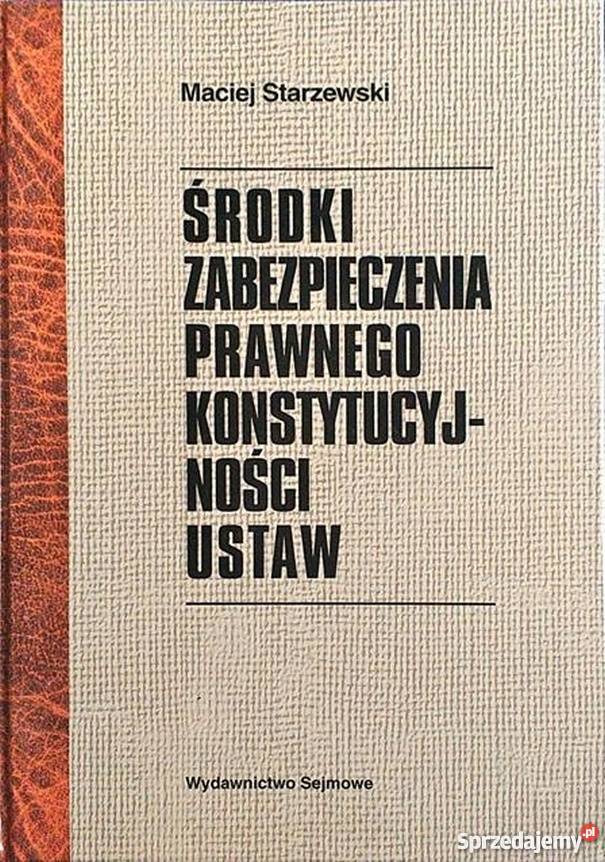ŚRODKI ZABEZPIECZENIA PRAWNEGO KONSTYTUCYJNOŚCI Łódź