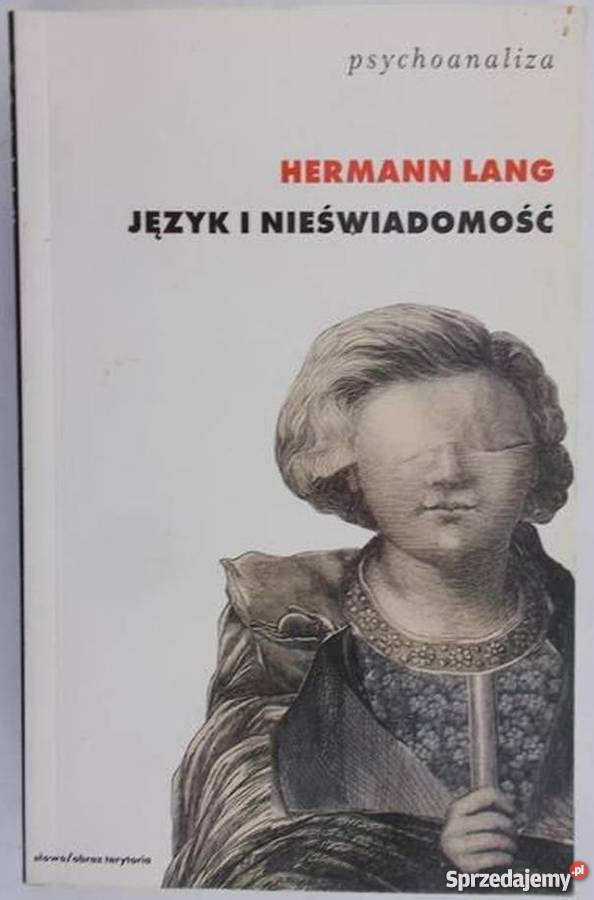 JĘZYK I NIEŚWIADOMOŚĆ LANG HERMmANN małopolskie Nowy Sącz