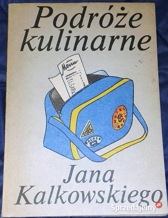 Podróże kulinarne Jana Kalkowskiego Jan miękka Chełm