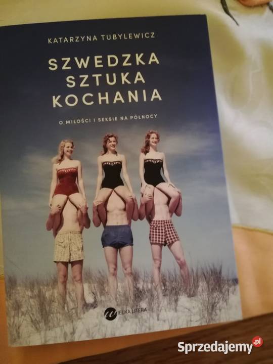 Katarzyna Tubylewicz Szwedzka Sztuka Kochania śląskie