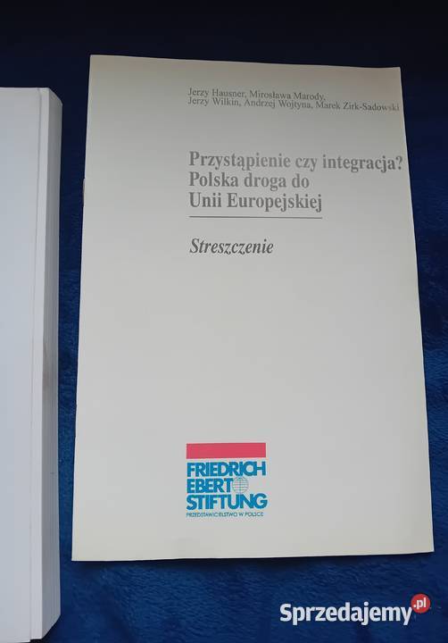 Przystąpienie czy intefracjaPolska droga do Unii Koźminek sprzedam