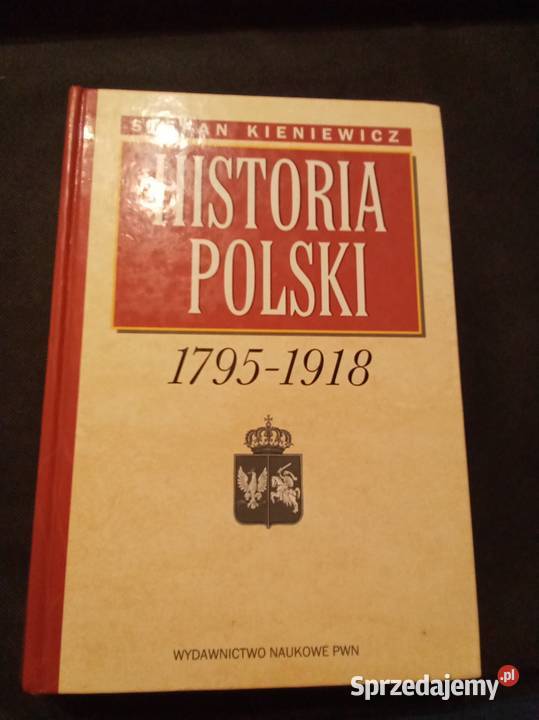 Historia Polski 1795 1918 Kieniewicz Warszawa