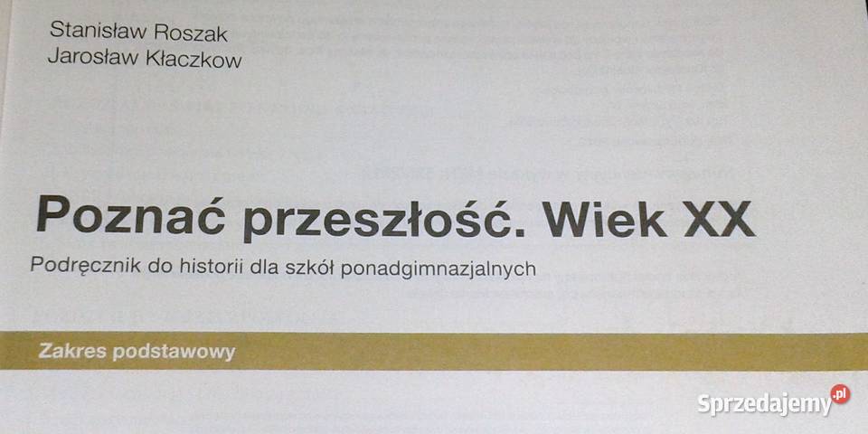 Poznać przeszłość Wiek XX S Roszak J Kłaczow