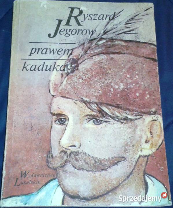 Prawem kaduka Ryszard Jegorow Książki i Podręczniki Chełm